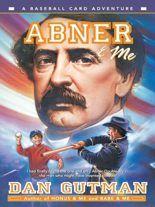 Title details for Abner & Me by Dan Gutman - Available